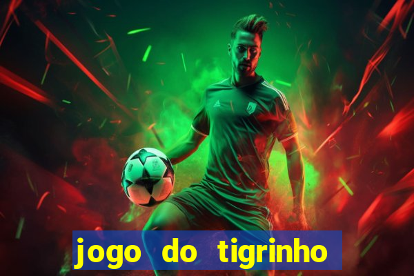 jogo do tigrinho de 5 reais